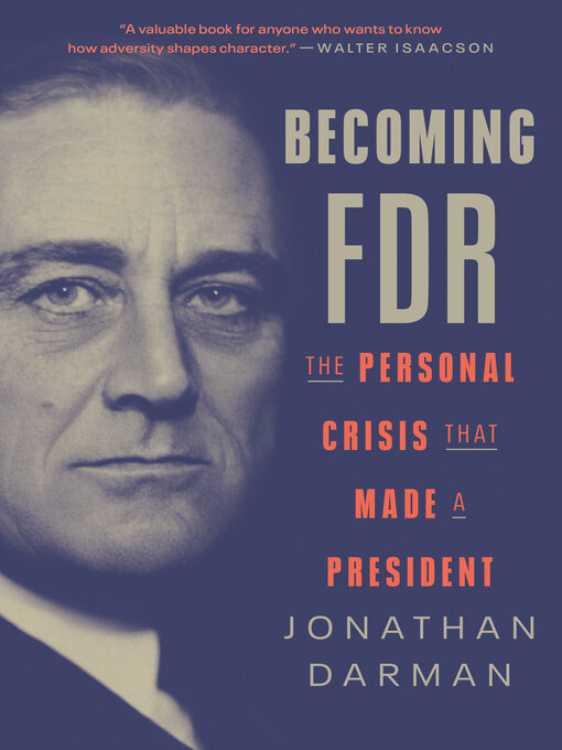 Title details for Becoming FDR by Jonathan Darman - Wait list